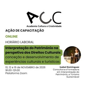Interpretação do Património na perspetiva dos Direitos Culturais: conceção e desenvolvimento de experiências culturais e turísticas